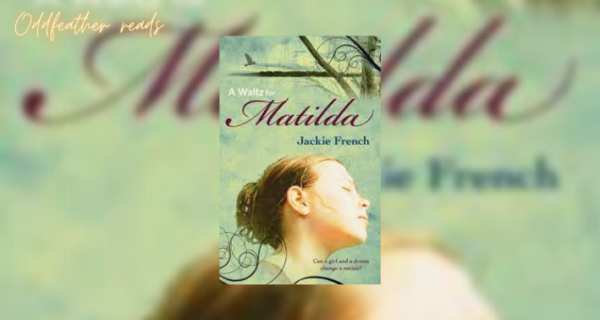 A Waltz for Matilda by Jackie French